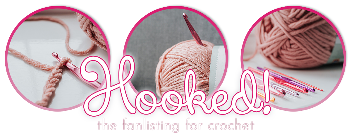 Hooked! the fanlisting for crochet